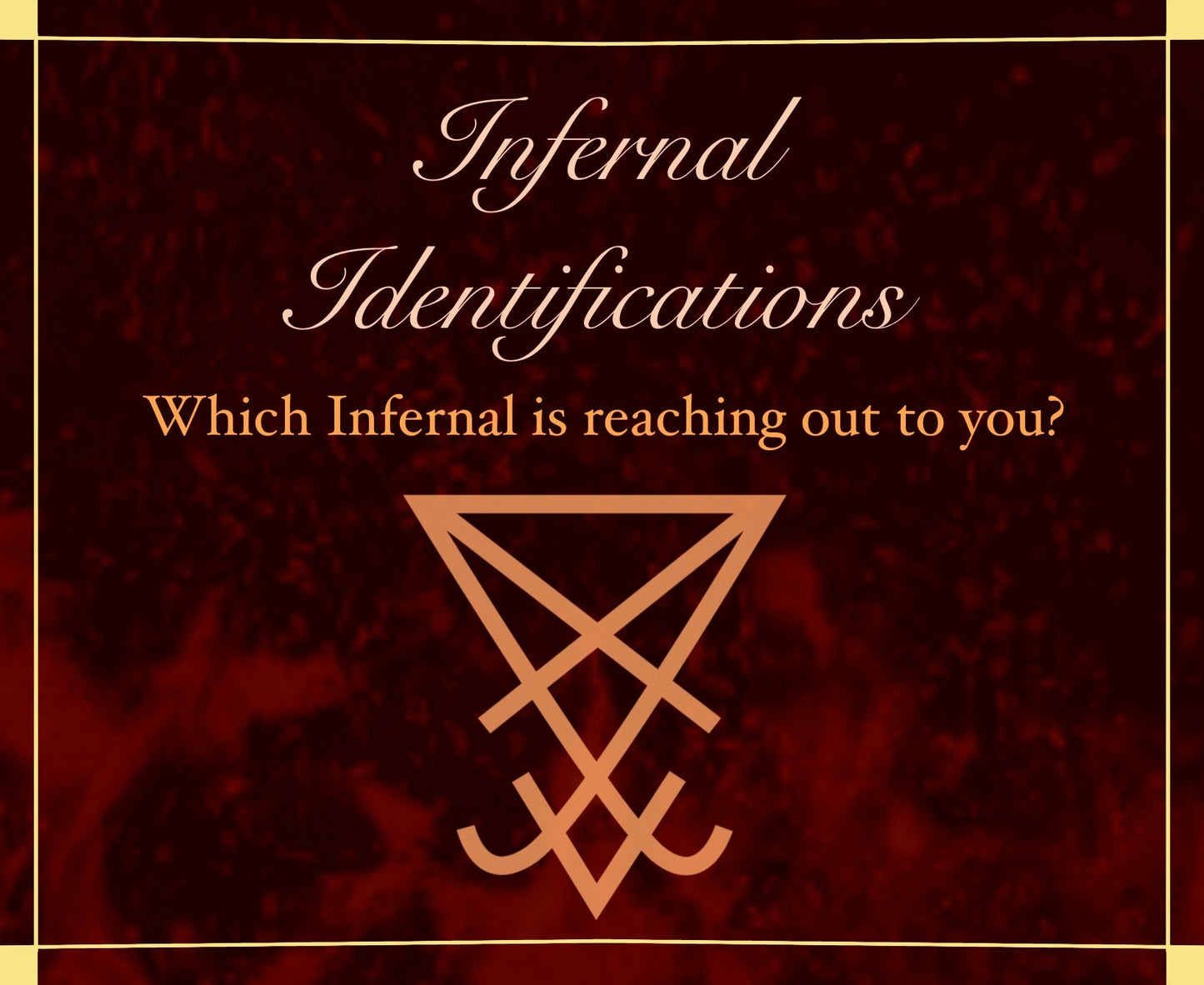 Infernal Identification Sessions